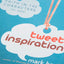 Tweet Inspiration
