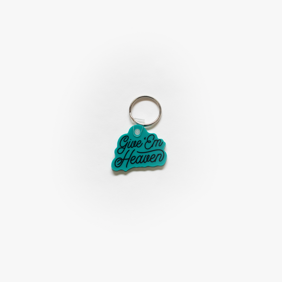 Give 'Em Heaven Keychain