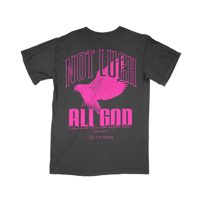 Not Luck All God T-Shirt