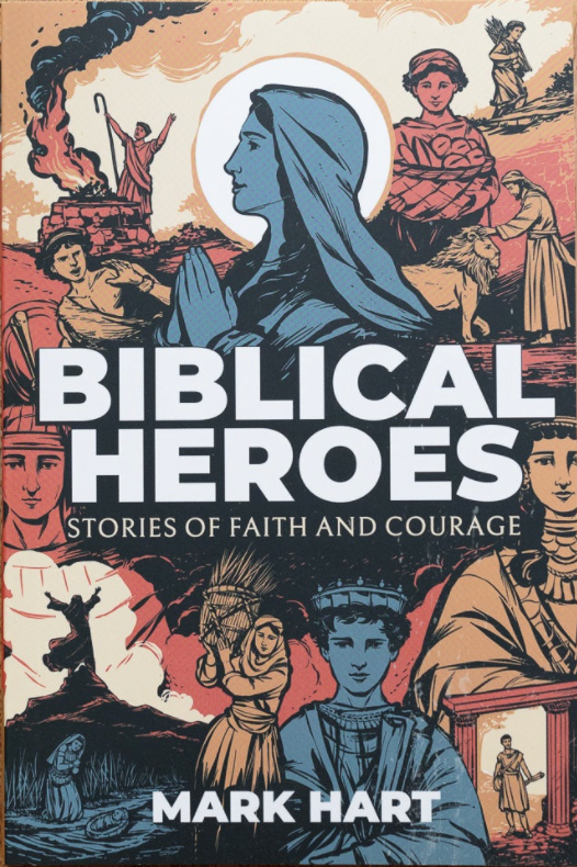 Biblical Heroes: Stories of Faith and Courage