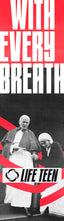 With Every Breath - John Paul II and Mother Teresa - Banner Digital Download