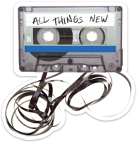 All Things New Sticker