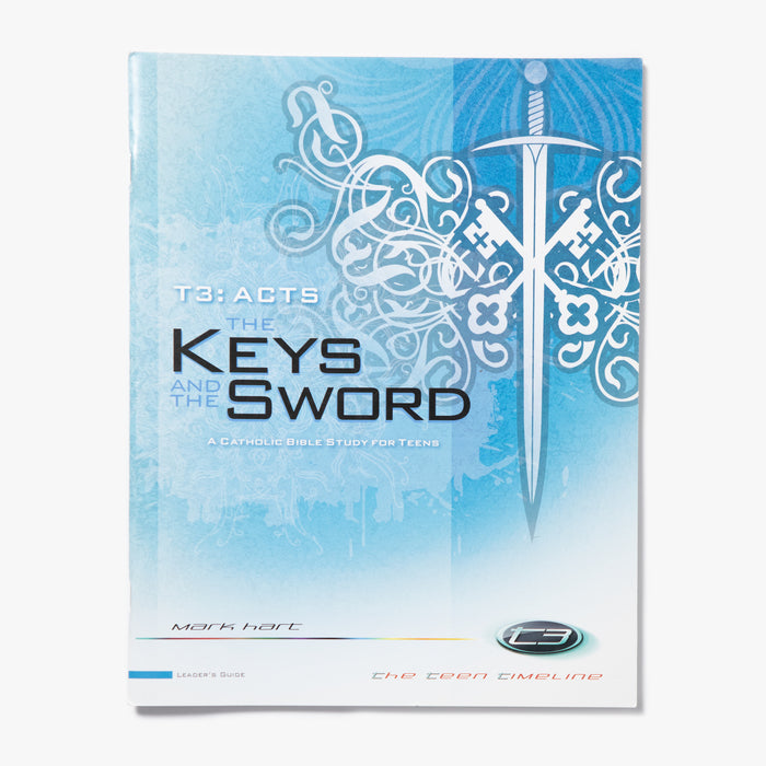 T3 Acts: The Keys and the Sword - Leader's Guide
